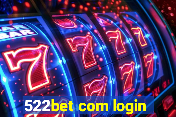 522bet com login